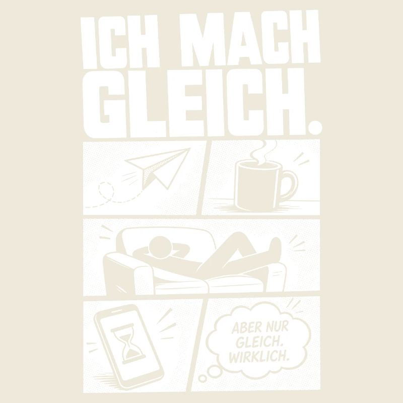 Ich mach gleich procrastination Humor