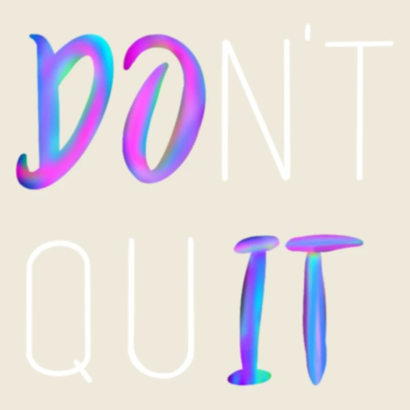 Don't Quit