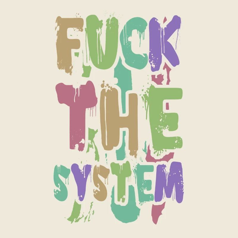 Fuck the System