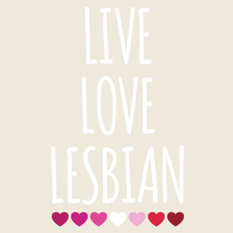 Vivre. Amour. Lesbienne.