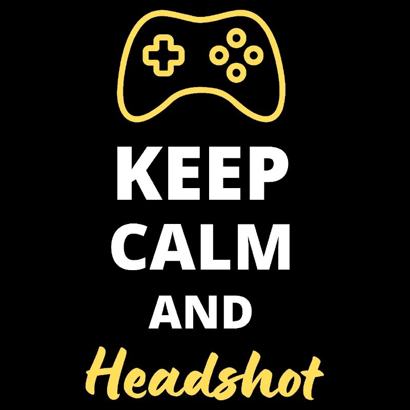 Keep Calm and Headshot - Style 100% Gamer