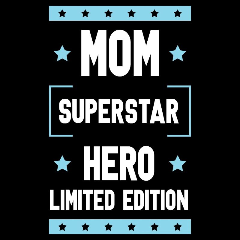Mom Mama Limited Edition Spruch Mutter
