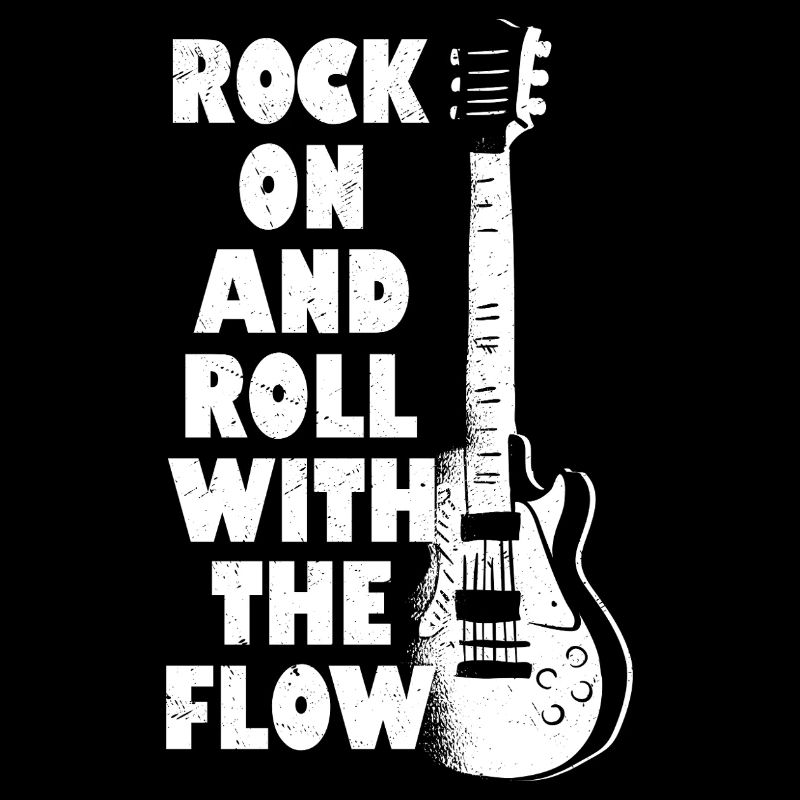 Rock On And Roll With The Flow Rock Band Guitar