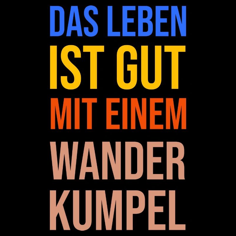 Wandern Statement Bergwanderung Wanderer Klettern