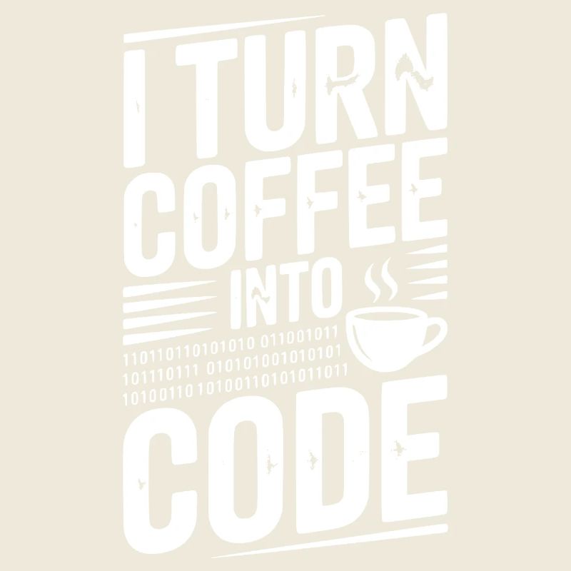 I Turn Coffee Into Code