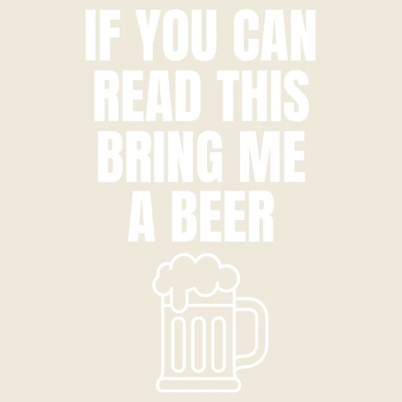If You Can Read This – Bring Beer Shirt