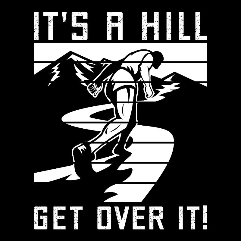 Marathon It´s A Hill Get Over It Running Gift