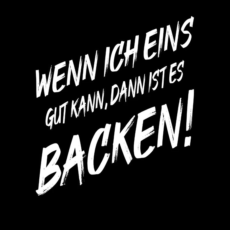 Bäcker Wenn Ich Eins Gut Kann Dann Backen Männer