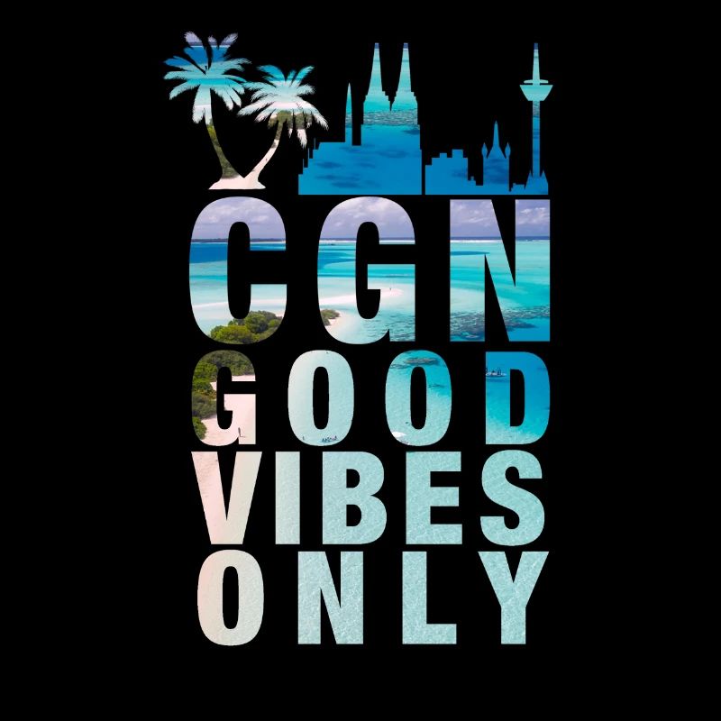 Köln - Good Vibes Only