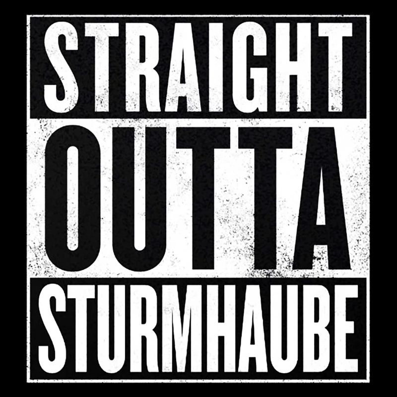 Straight Outta Sturmhaube