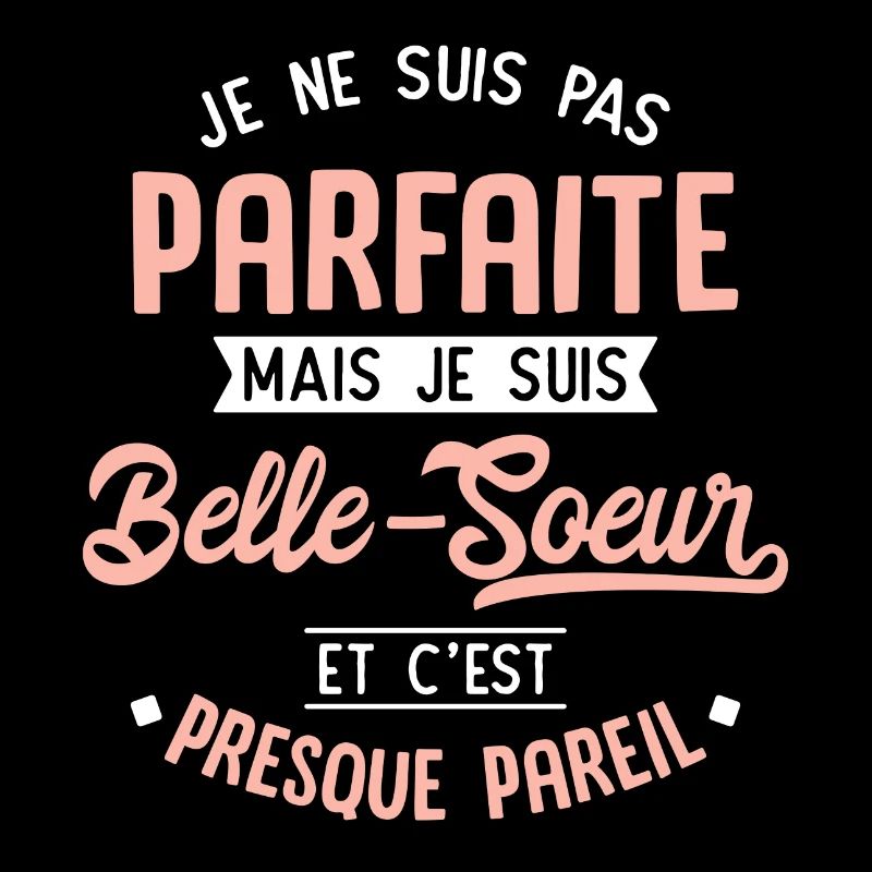 Pas parfaite belle-soeur