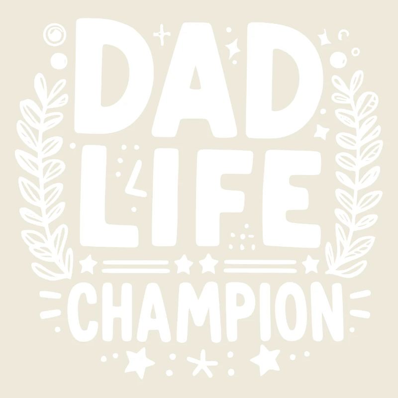 Dad Life Champion