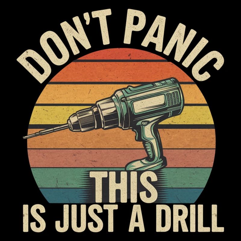 Don't Panic This Is Just A Drill 6