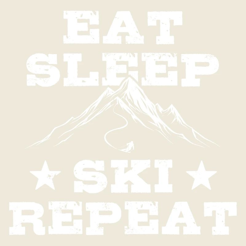 Eat Sleep Ski Repeat - Ski - Ski fahren
