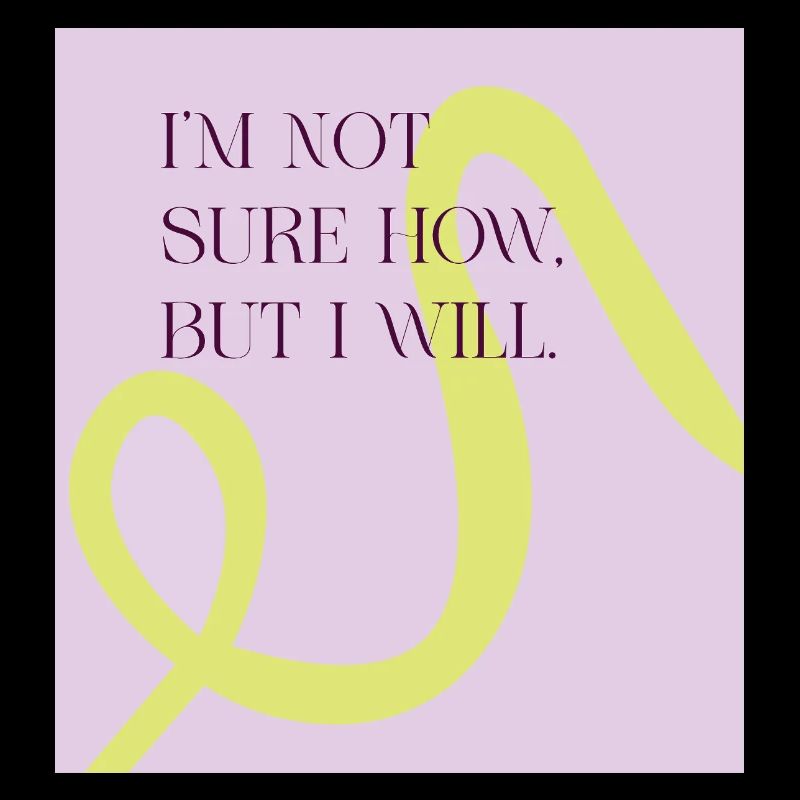 I'm not sure how, but I will