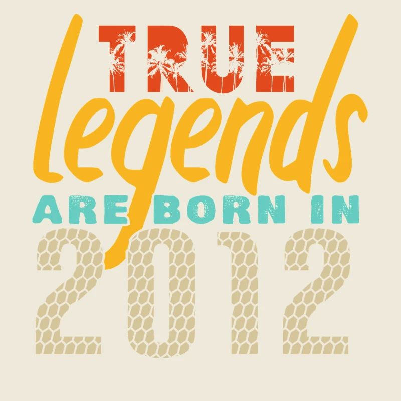The True Legends were born in 2012. Year 2025.