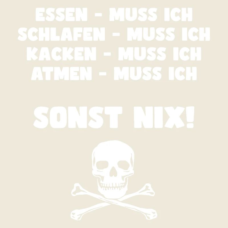 Lustiger Spruch - Essen Muss Ich