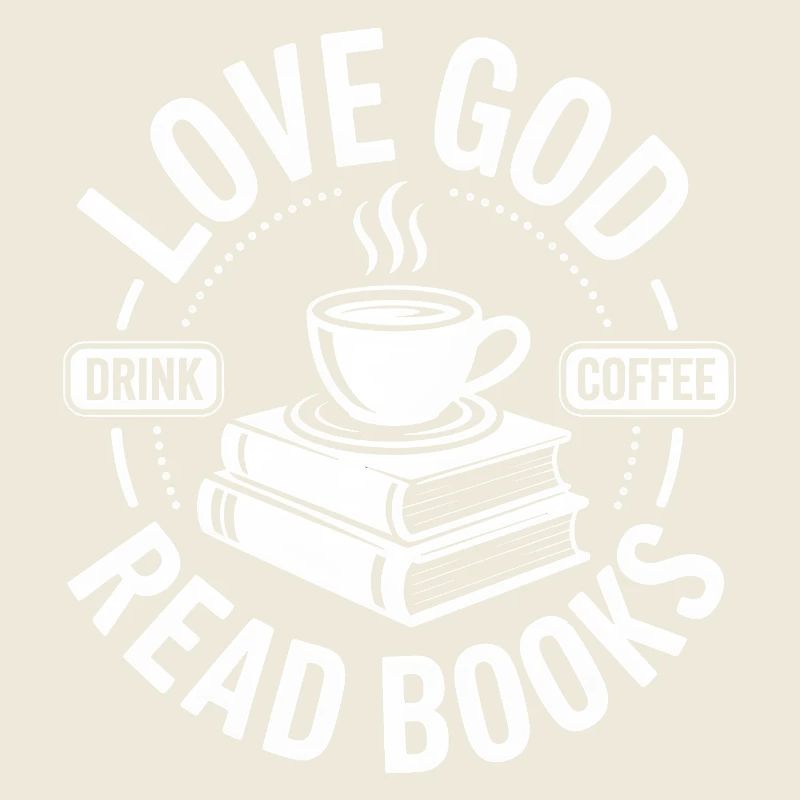Dear God, drink coffee, read books! Christian