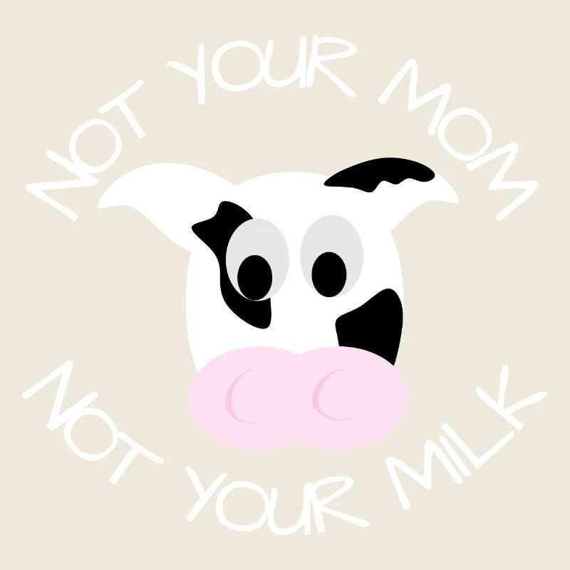Pas votre maman pas votre lait