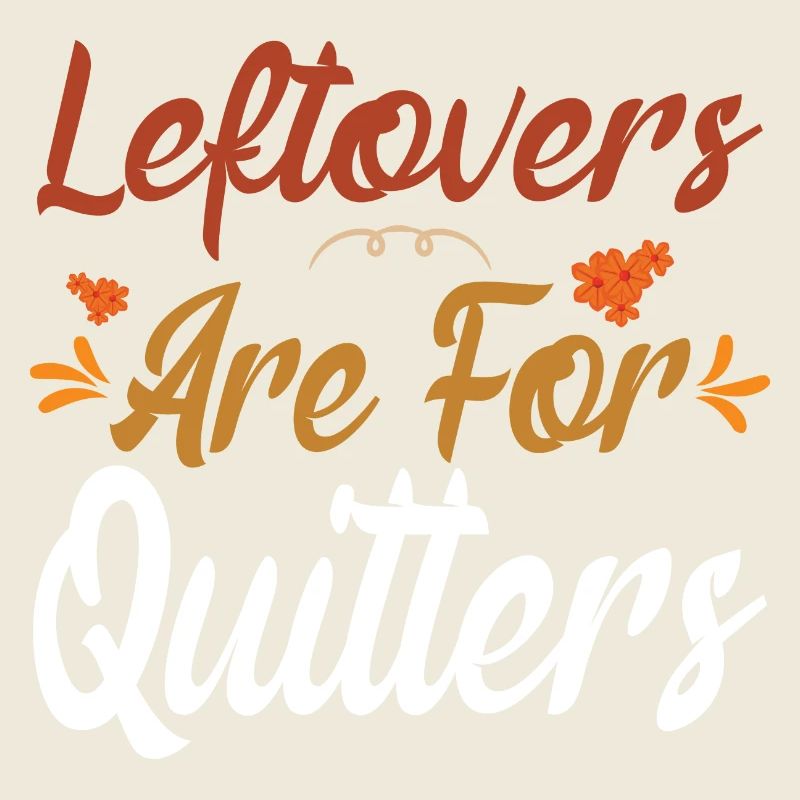 Leftovers Are For Quitters