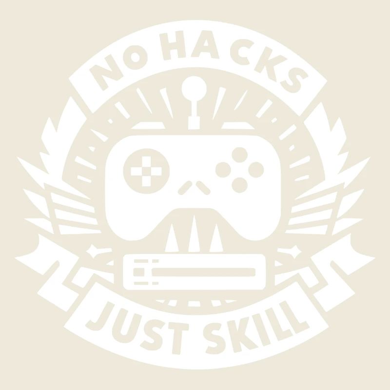 No Hacks Just Skill