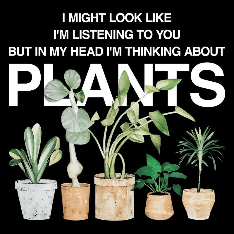 In my thoughts with my plants