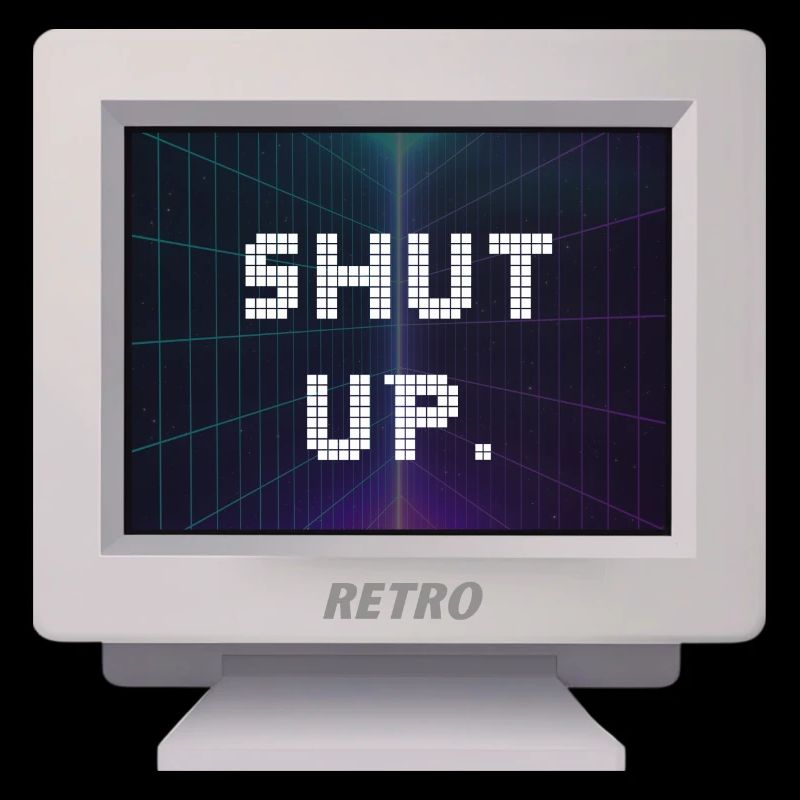 CRT Design - Shut Up