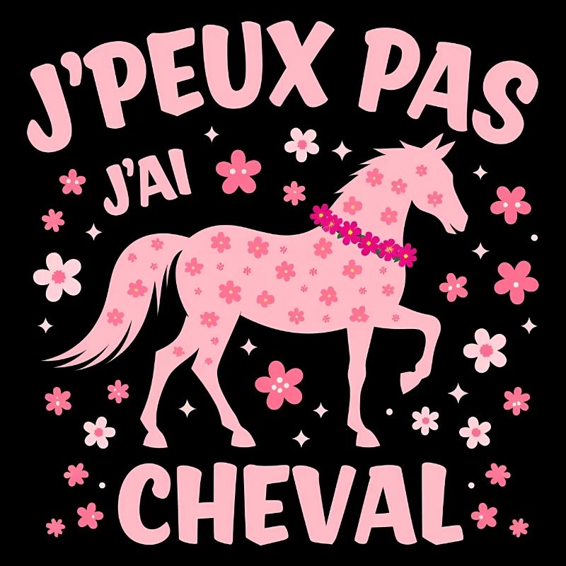 J'Peux Pas J'Ai Cheval Rose