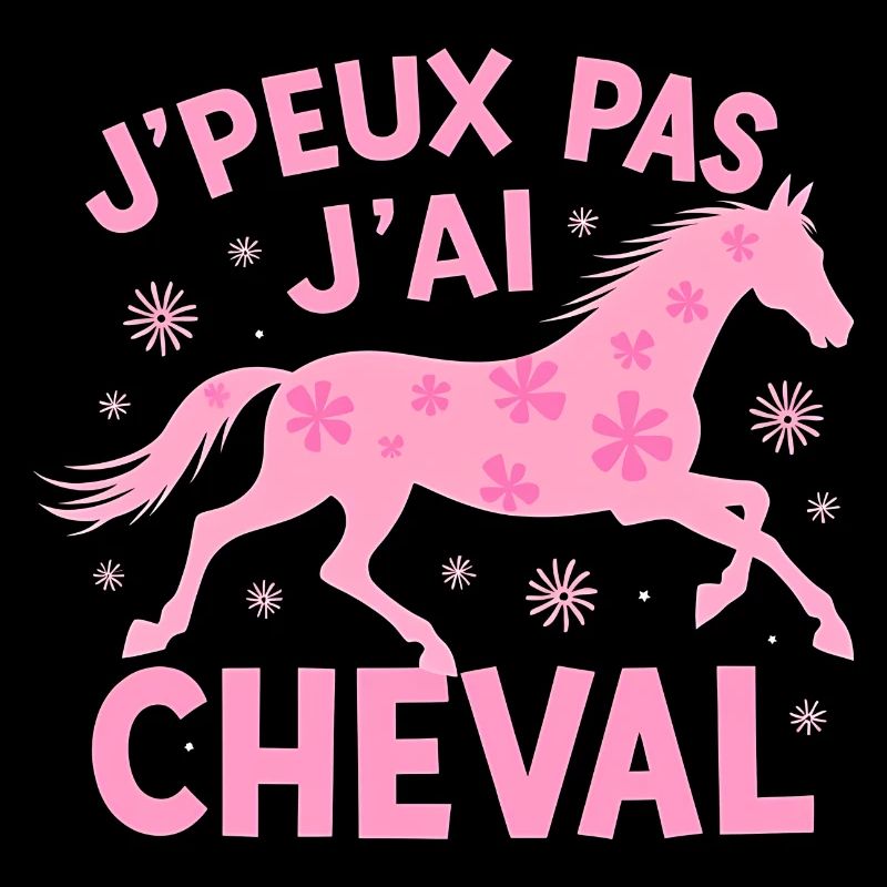 J'Peux Pas J'Ai Cheval Rose
