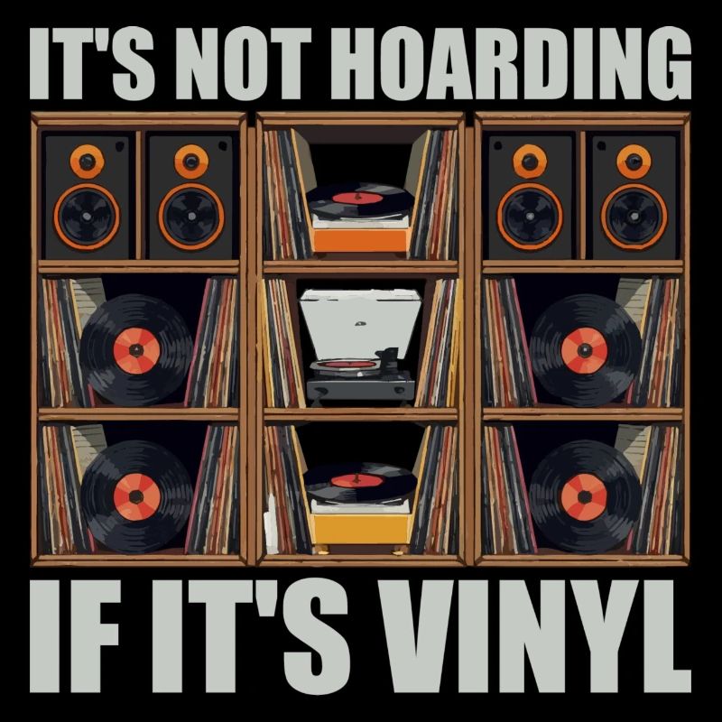 It's not hoarding if it's vinyl