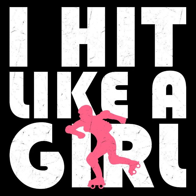 I Hit Like A Girl Roller Derby Skating