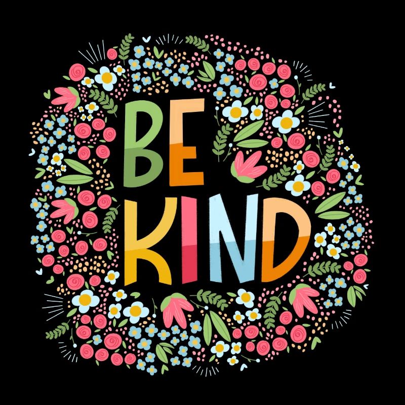 Be kind hand lettering with flowers