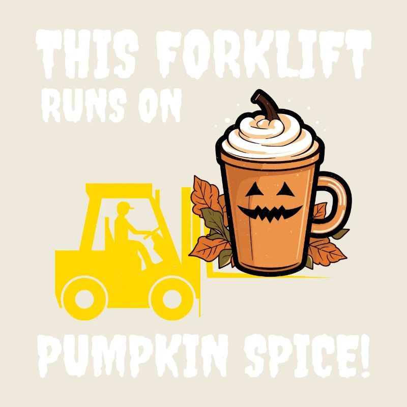 Halloween Forklift Operator Pumpkin Spice Funny
