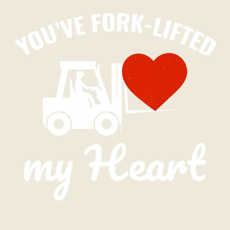 Forklift Operator Driver Valentine’s Day Funny