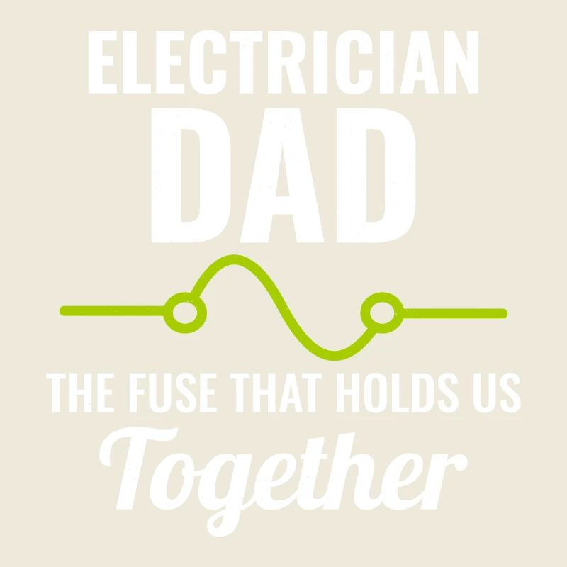 Electrician Dad Electrical Technician Engineer