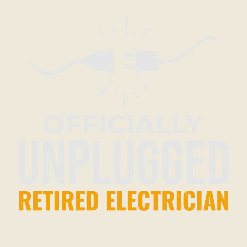 Retired Electrician: Officially Unplugged