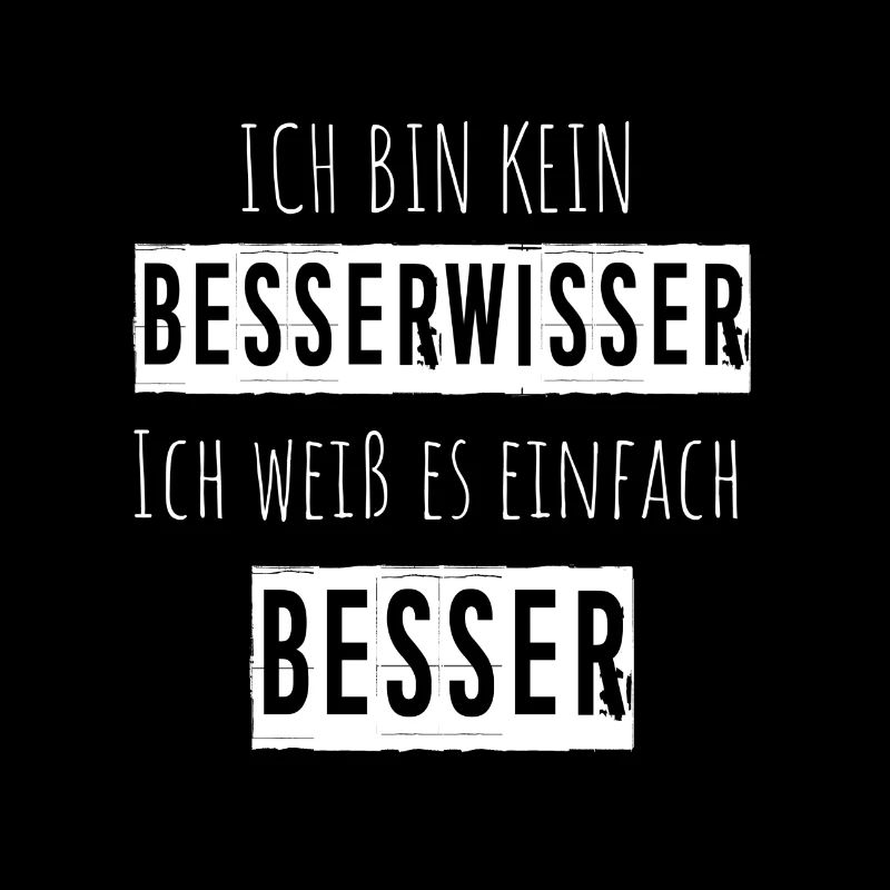 Besserwisser lustige Sprüche