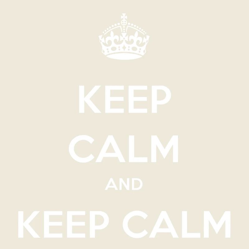 Keep calm and Keep calm