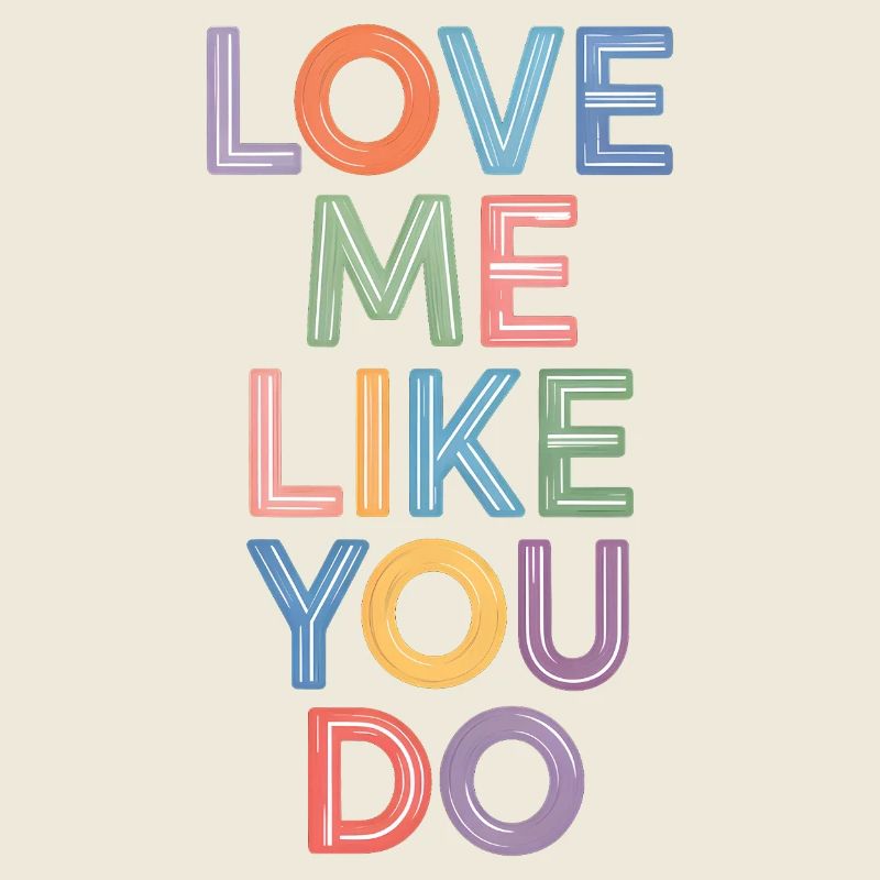 Dis aime-moi comme tu le fais Texte coloré