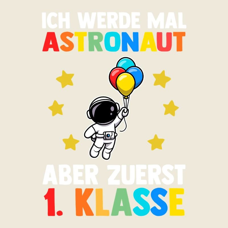 Astronaut Erste Klasse Einschulung Schulkind