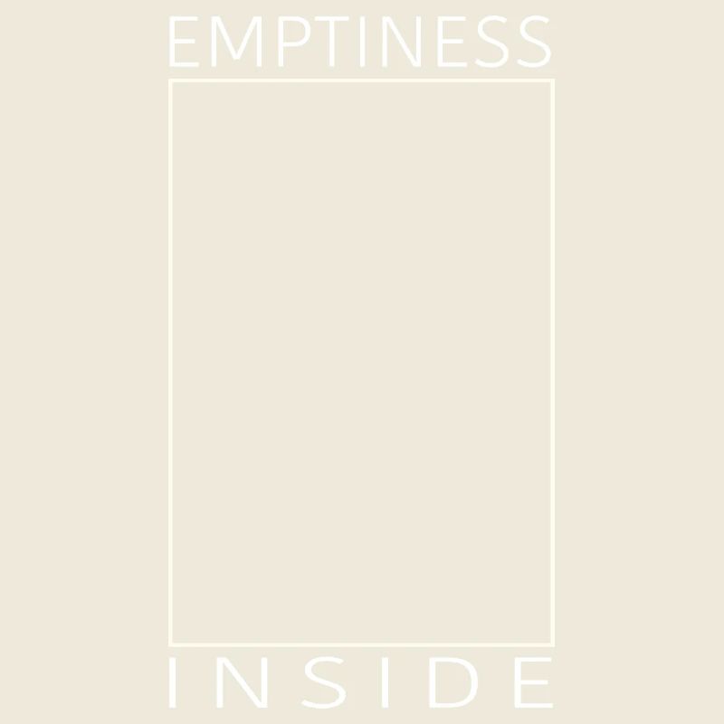 Emptiness inside