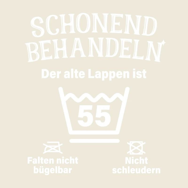Schonend Behandeln 55. Geburtstag Der Alte Lappen