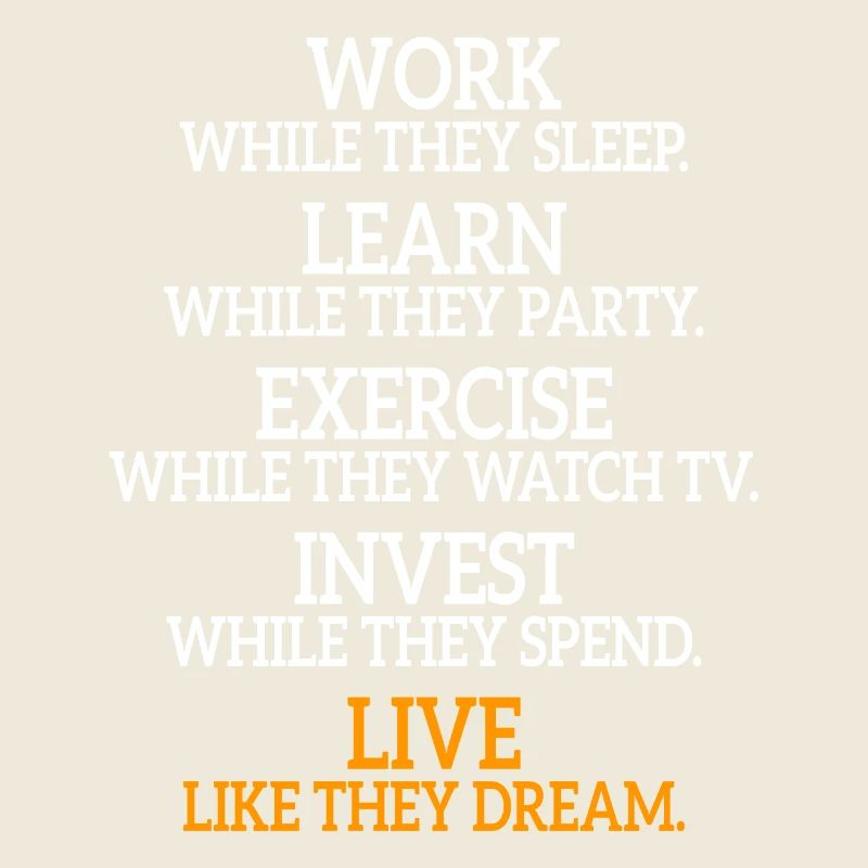 Work While They Sleep Spruch Unternehmer Erfolg