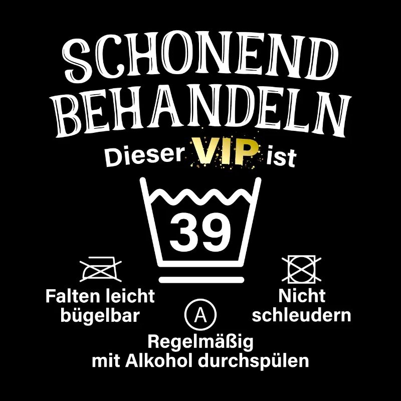 39. Geburtstag Schonend Behandeln 39 VIP ist 39