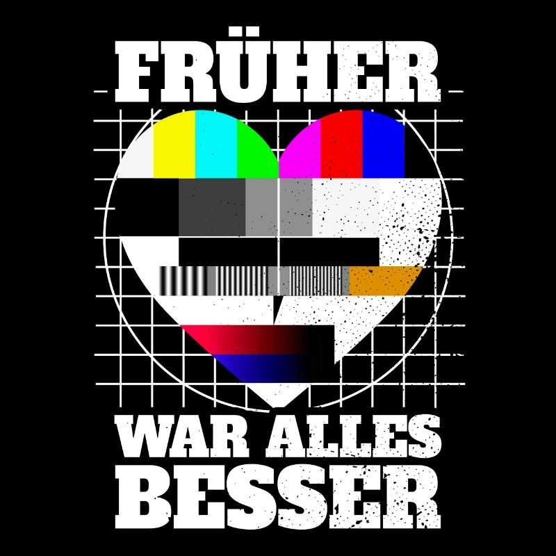 Früher War Alles Besser Testbild 90er Party 80er