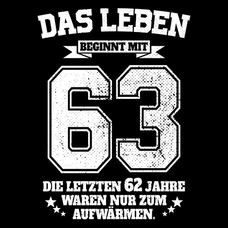 63. Geburtstag Geschenk Das Leben Beginnt Mit 63
