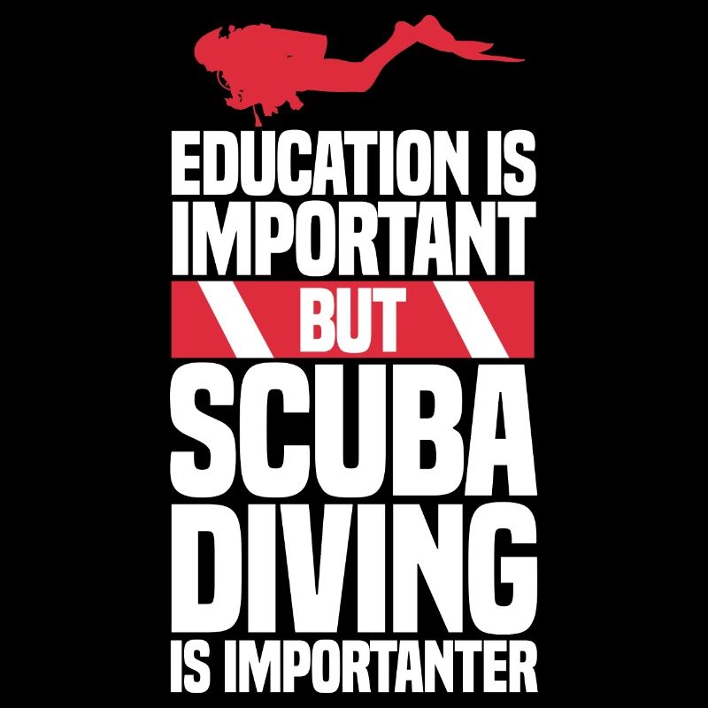Education is important but scuba diving is