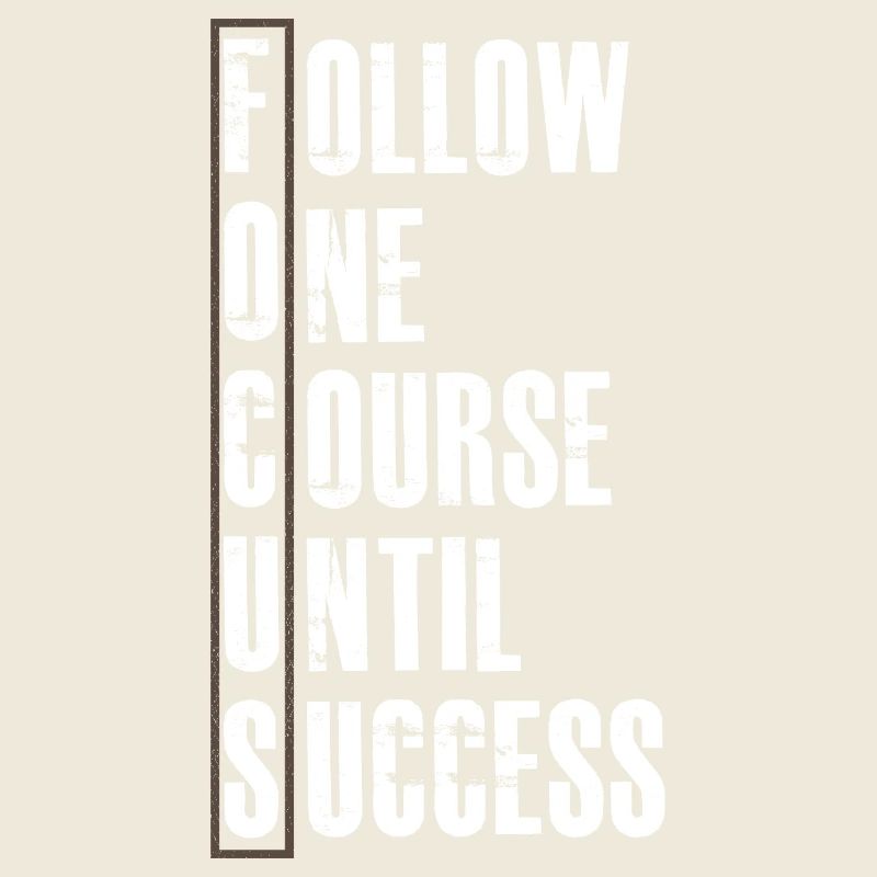 Follow One Course Until Success