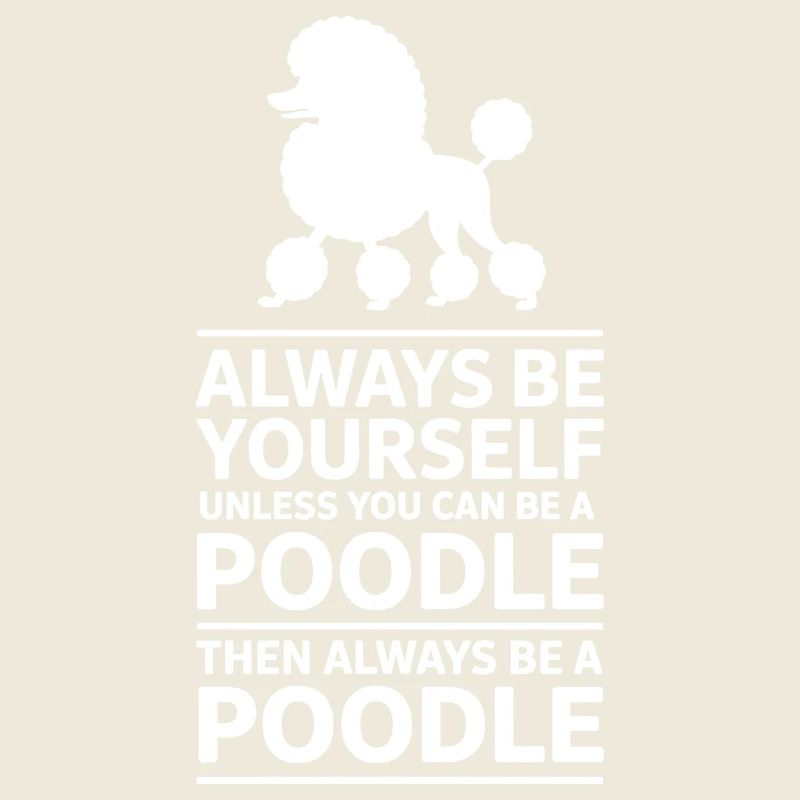 Poodle Sayings Dog Funny Poodle Gift