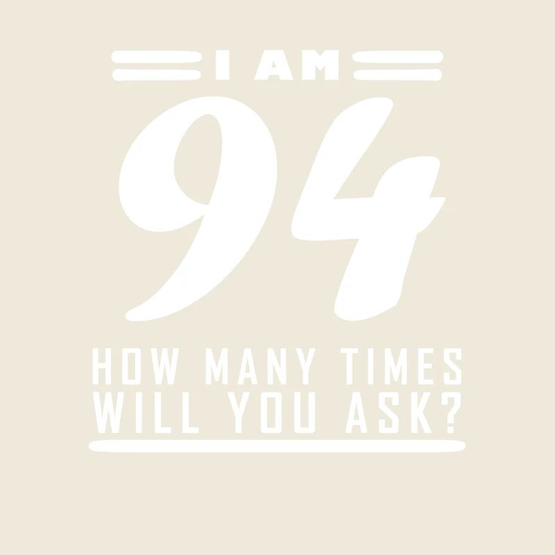 Ich bin 94 – 94. Geburtstag Geschenk